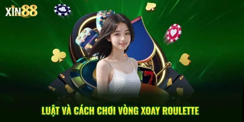Luật và mẹo chơi Roulette hiệu quả